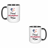Proud Mom of a Firefighter Mug