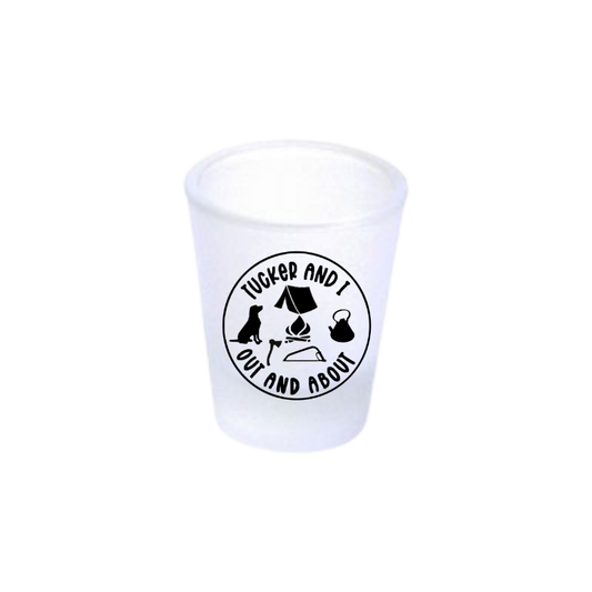 Tucker & I - Out and About Frosted Shot Glass